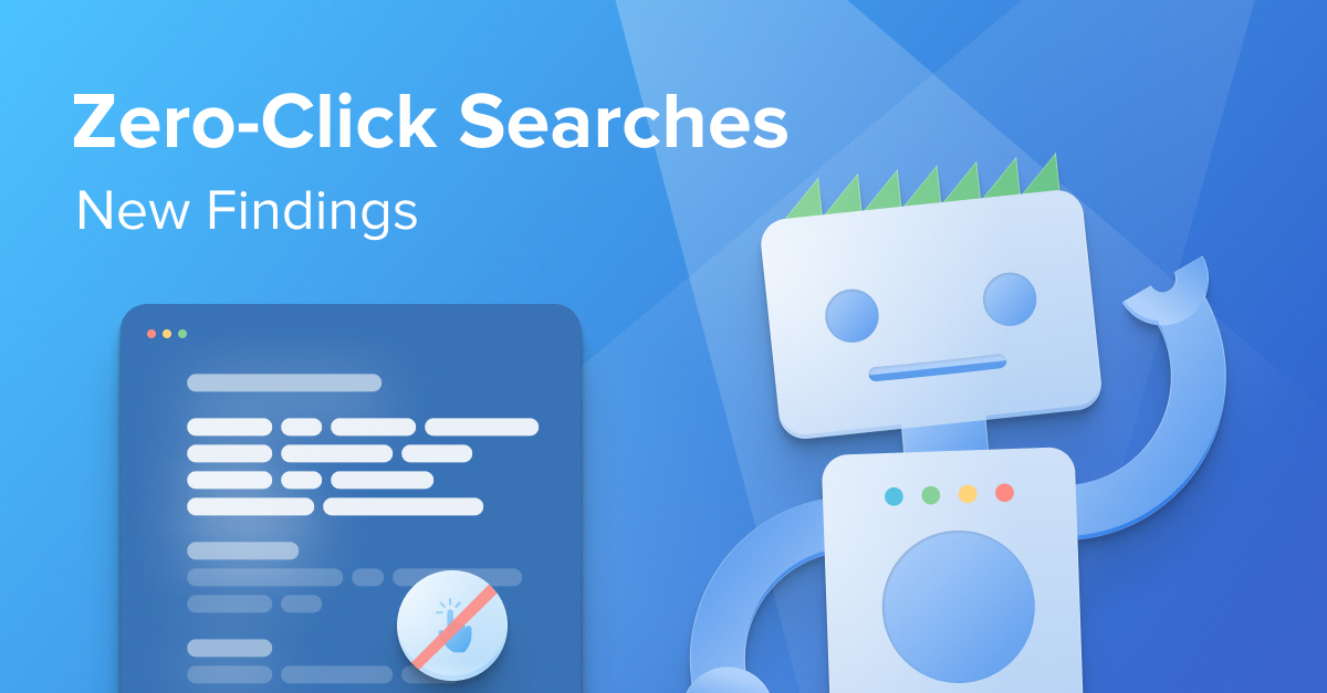 Zero-Click Searches: What You Need to Know