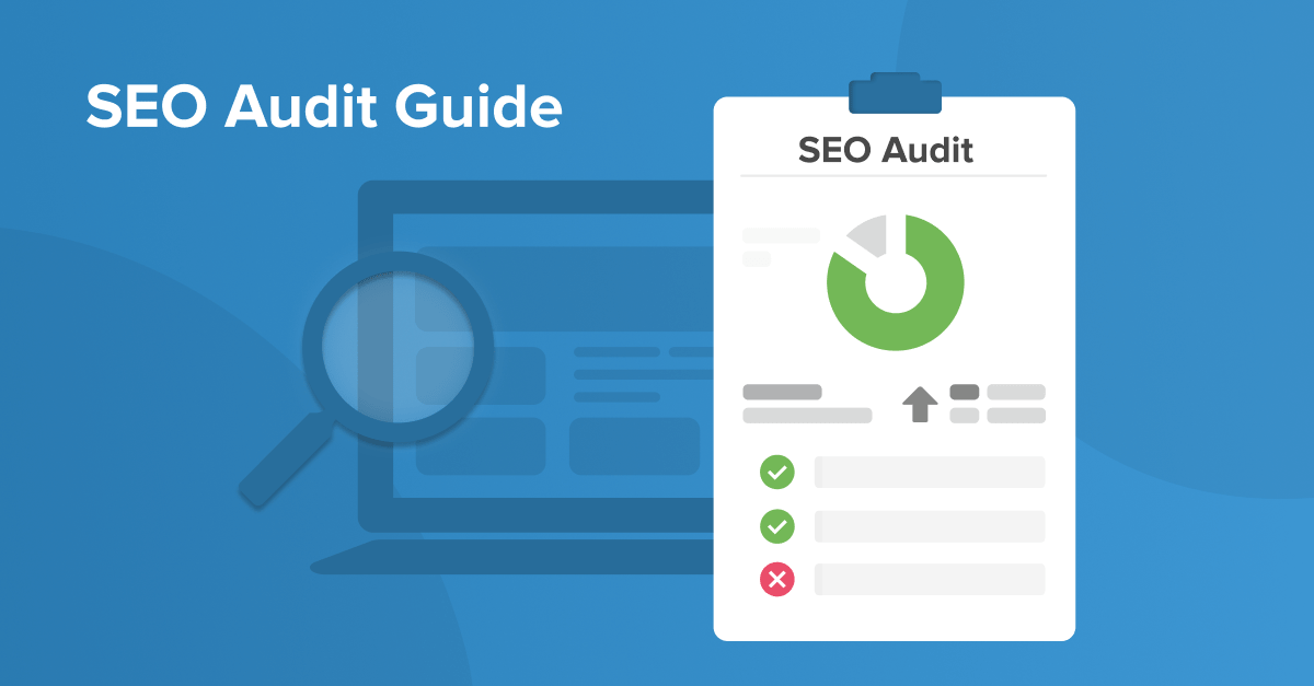 SEO Audit: How To Analyze Your Site And Boost Your Rankings (Step-By-Step)